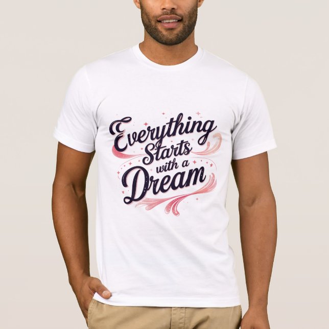 Camiseta Tudo começa com um sonho (Frente)