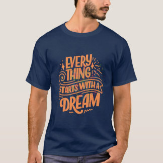 Camiseta "Tudo começa com um sonho"
