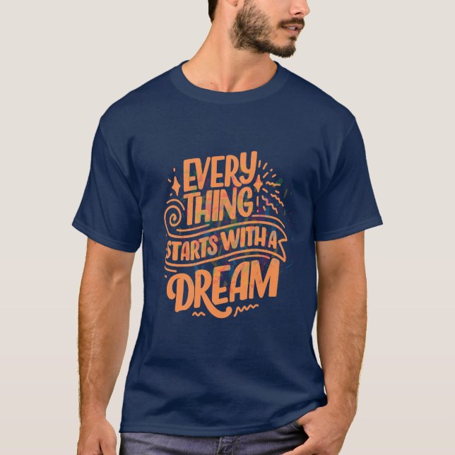 Camiseta "Tudo começa com um sonho" (Frente)