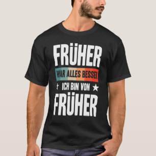 Camiseta Tudo Costumava Ser Melhor De Antes Da Gran