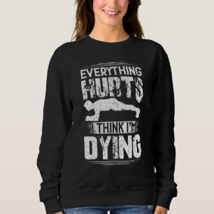 Camiseta Tudo dói, acho que estou morrendo de Workou Gym