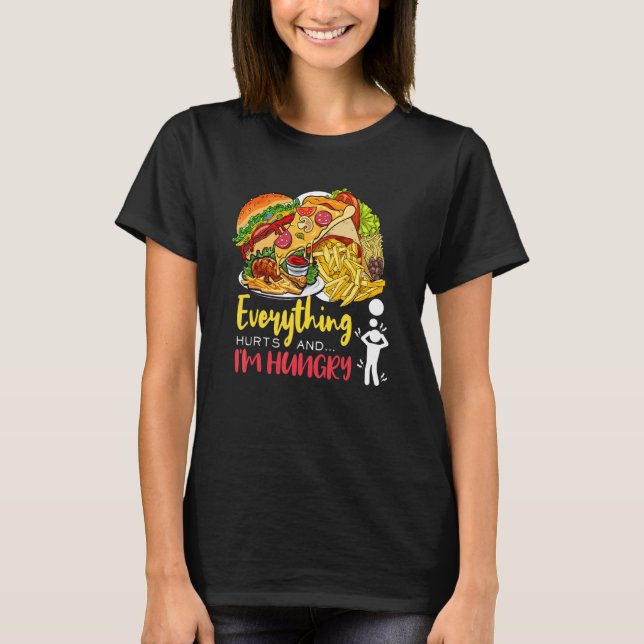 Camiseta Tudo Dói E Estou Com Fome Humor Sarcástico Ap (Frente)