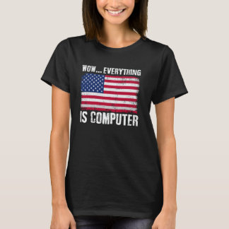 Camiseta Tudo é Computador Engraçado Bandeira Americana Uau