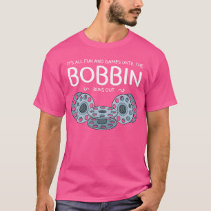 Camiseta Tudo é Diversão e Jogos Até que a Bobina Acaba Cos