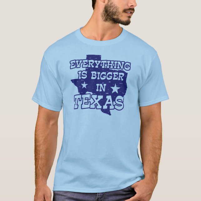 Camiseta Tudo é maior no Texas (Frente)