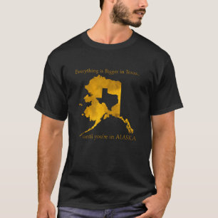 Camiseta Tudo É Maior No Texas Funny Alaska Map T S