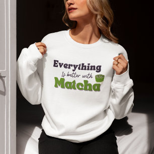 Camiseta Tudo É Melhor Com Matcha, Matcha