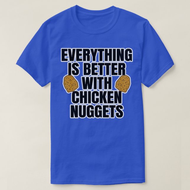 Camiseta Tudo É Melhor Com Nuggets De Frango (Frente do Design)