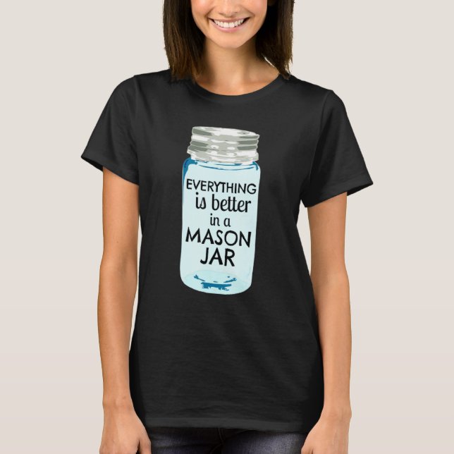 Camiseta Tudo É Melhor Em Um Farmácia Mason Jar Southern (Frente)