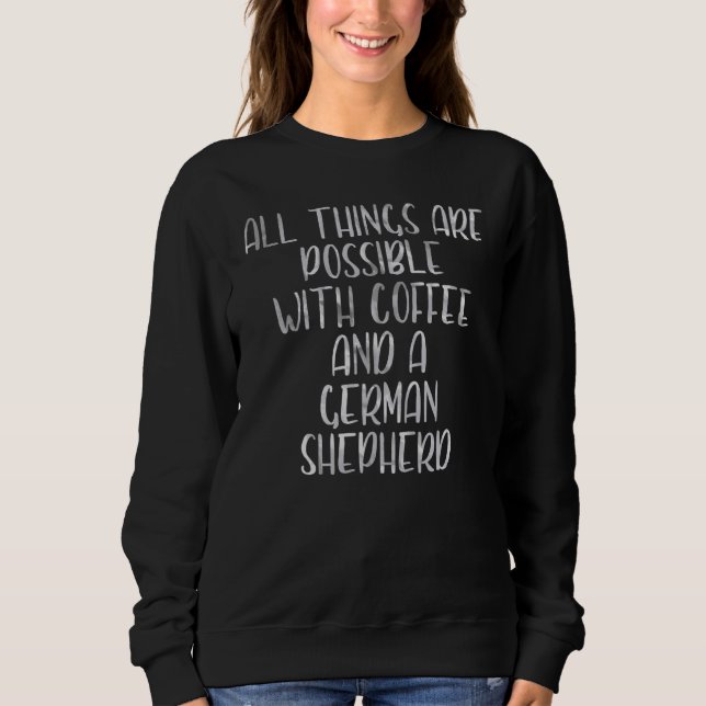 Camiseta Tudo É Possível Com Café E Um Alemão (Frente)