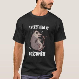 Camiseta Tudo É Possuível, Ocupa Engraçada Motivação