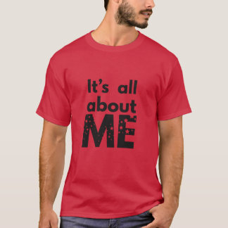 Camiseta Tudo é sobre mim, menino