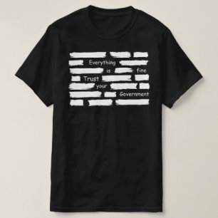 Camiseta tudo está bem confie no seu governo