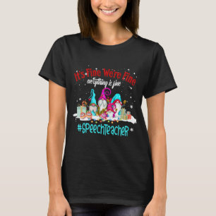 Camiseta Tudo Está Bem Engraçado Professor de Fala Natal