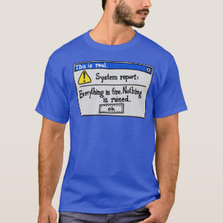 Camiseta Tudo está Bem Nada está Arruinado