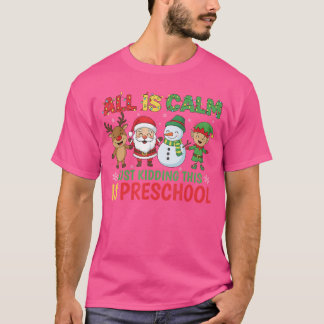 Camiseta Tudo está Calmo Só BrincandoIsso é PréK Pré-Escola