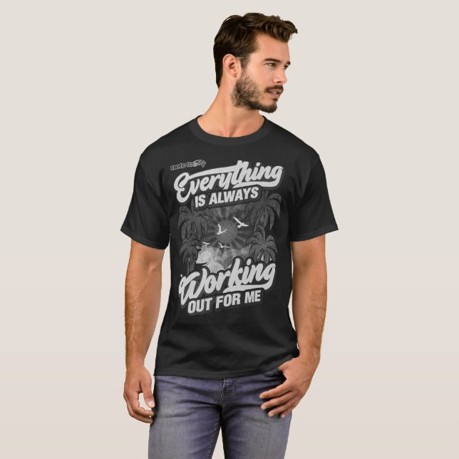 Camiseta Tudo está sempre a resultar em B/W (Frente Completa)