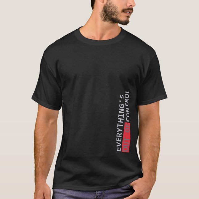 CAMISETA TUDO FORA DE CONTROLE (Frente)