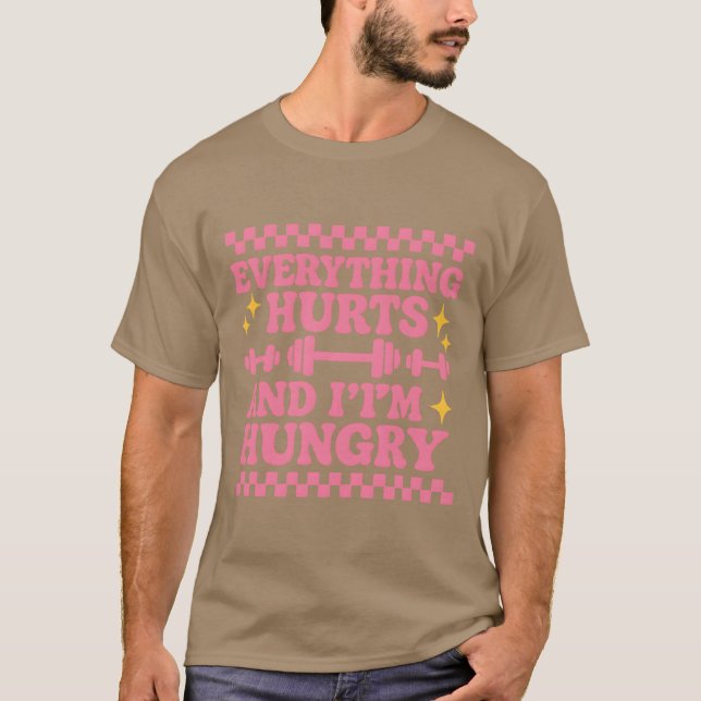 CAMISETA TUDO MACHUCA E ESTOU COM FOME (Frente)