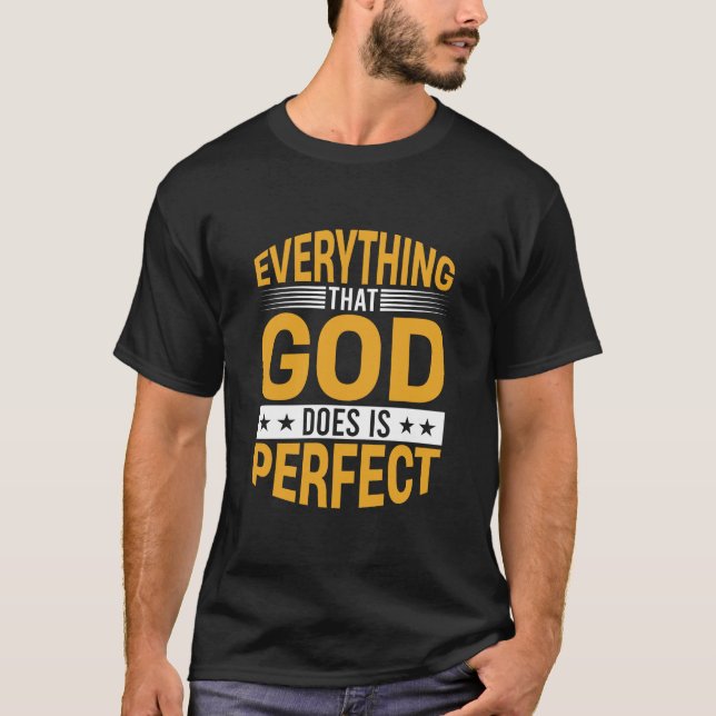 Camiseta Tudo O Que Deus Faz É Perfeito Citação De Fé (Frente)