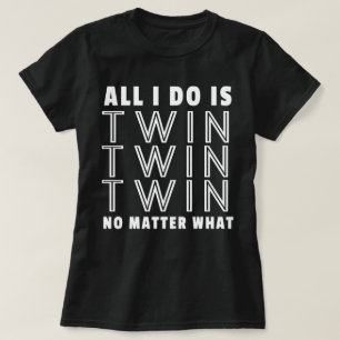 Camiseta Tudo O Que Eu Faço É Gêmeos Gêmeos Não Import