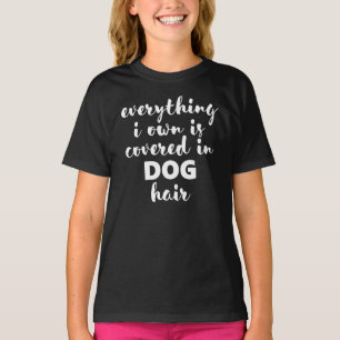 Camiseta Tudo o que Eu Possuo Está Coberto de Cabelo de Cac