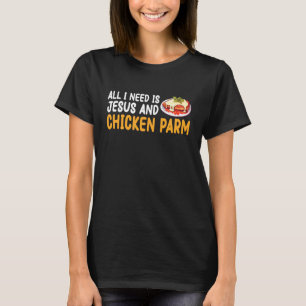 Camiseta Tudo o que eu preciso é Jesus e frango à parmegian