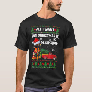 Camiseta Tudo O Que Eu Quero É Dachshund Ugly Christm