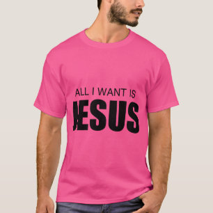 Camiseta Tudo O Que Eu Quero É Jesus
