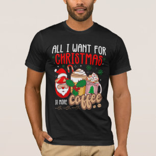 Camiseta Tudo O Que Eu Quero É Mais Café