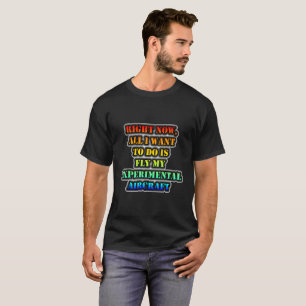 Camiseta Tudo o que eu quero fazer é voar minha aeronave ex