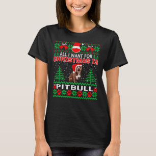 Camiseta Tudo O Que Eu Quero Para O Natal É Pitbulny Engraç