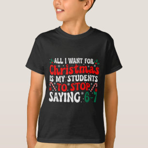 Camiseta Tudo o que Eu Quero para o Natal é que Meus Alunos