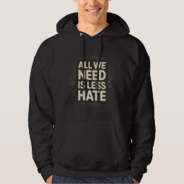 Camiseta 'TUDO O QUE PRECISAMOS É MENOS ÓDIO'
