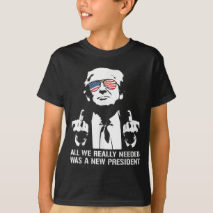 Camiseta Tudo o que Precisávamos Era Um Novo Presidente Fin