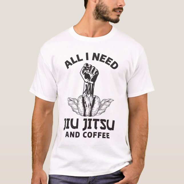 Camiseta Tudo O Que Preciso De Jiu Jitsu E Café (Frente)