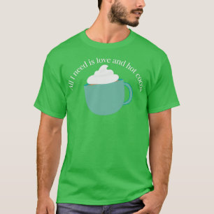 Camiseta Tudo o que preciso é amor e cacau clássico