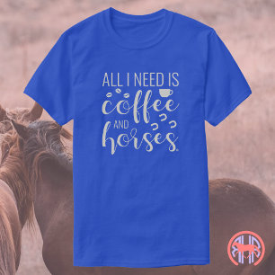 Camiseta Tudo o que Preciso é Café e Cavalos   Equestre