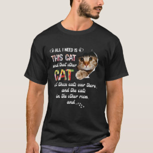 Camiseta Tudo o que preciso é deste gato e daquele outro ga