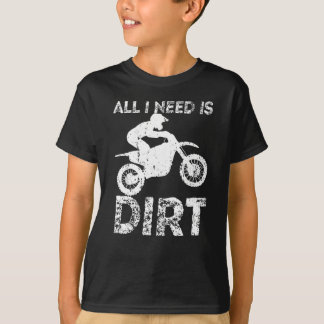 Camiseta Tudo O Que Preciso É Dirt Motocross A Sujeira De M