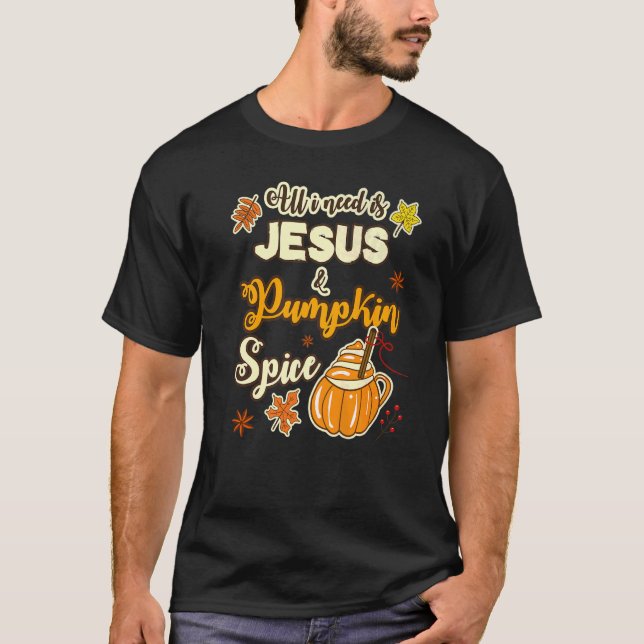 CAMISETA TUDO O QUE PRECISO É ESPÍCIO DE JESUS E PUMPKIN (Frente)