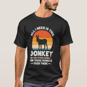Camiseta Tudo O Que Preciso É Este Burro E Aquilo Outro Bur