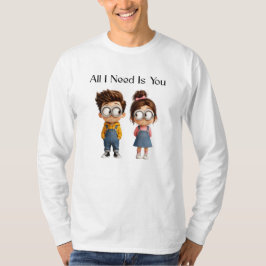 Camiseta Tudo o que Preciso é Você | Rapaz & Rapariga de De