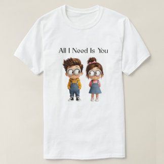 Camiseta Tudo o que Preciso é Você | Rapaz & Rapariga de De