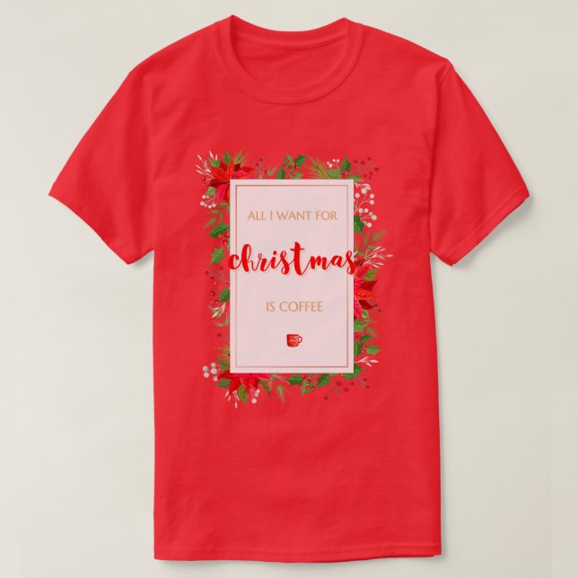 Camiseta Tudo O Que Quero É Café 2 (Frente do Design)