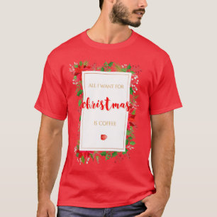 Camiseta Tudo O Que Quero É Café 2