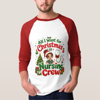 Camiseta Tudo o que Quero no Natal é a Equipe de Enfermagem