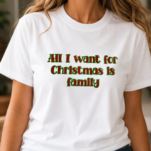 Camiseta Tudo o que Quero no Natal é Tipografia de Família