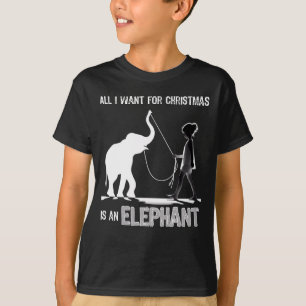 Camiseta Tudo o que quero no Natal é um Elefante.