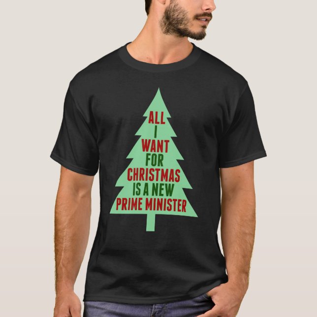 Camiseta Tudo o que quero no Natal é um novo primeiro-minis (Frente)